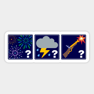 Fireworks, Thunder, or Gunshots? Sticker